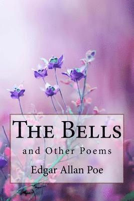 bokomslag The Bells, and Other Poems Edgar Allan Poe