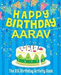 bokomslag Happy Birthday Aarav - The Big Birthday Activity Book: (Personalized Children's Activity Book)