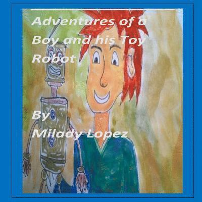 Adventures of a boy and his toy robot 1