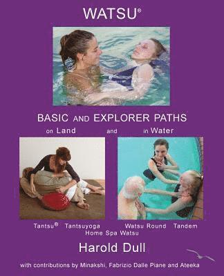 Watsu Basic and Explorer Paths on Land and in Water 1