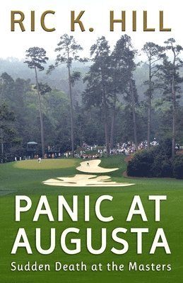 Ric K. Hill - Panic at Augusta, Häftad
