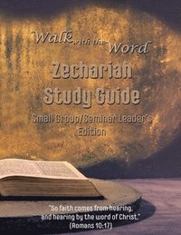 bokomslag Walk with the Word Zechariah Study Guide - Leader's Edition: Small Group/Seminar Leader's Edition