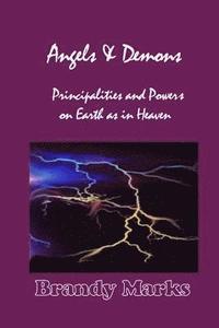 bokomslag Angels and Demons: Principalities and Powers On Earth as In Heaven