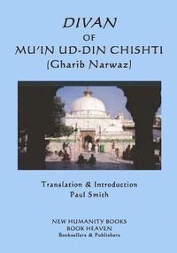 bokomslag Divan of Mu'in ud-din Chishti: (Gharib Narwaz)