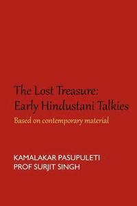 bokomslag The Lost Treasure: Early Hindustani Talkies: Based on contemporary material