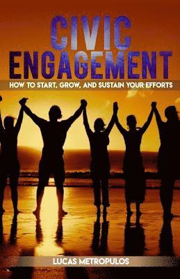 bokomslag Civic Engagement: How to Start, Grow, and Sustain Your Efforts