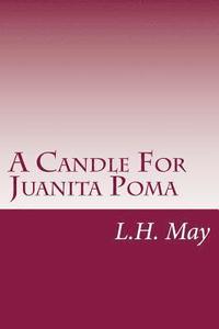 bokomslag A Candle For Juanita Poma