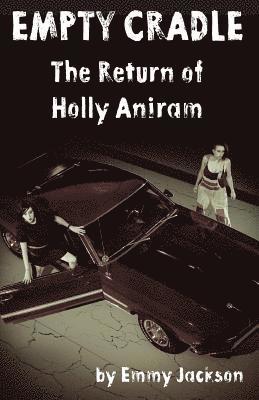Empty Cradle: The Return of Holly Aniram 1