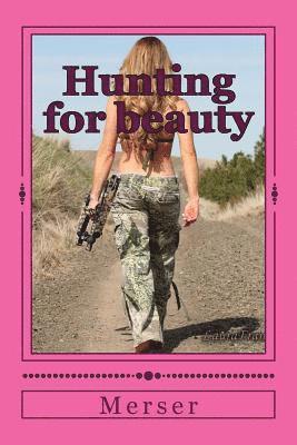 Hunting for beauty 1