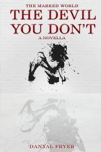 bokomslag The Devil You Don't: A Supernatural Occult Thriller