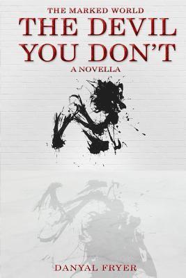 bokomslag The Devil You Don't: A Supernatural Occult Thriller