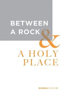 Between A Rock and A Holy Place 1