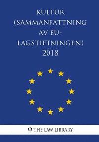 bokomslag Kultur (Sammanfattning av EU-lagstiftningen) 2018