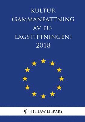 bokomslag Kultur (Sammanfattning av EU-lagstiftningen) 2018