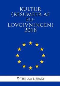 bokomslag Kultur (Resuméer AF Eu-Lovgivningen) 2018