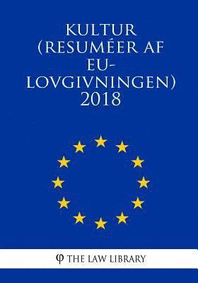 bokomslag Kultur (Resuméer AF Eu-Lovgivningen) 2018