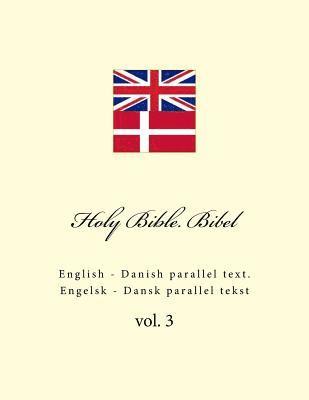 Ivan Kushnir - Holy Bible. Bibel: English - Danish Parallel Text. Engelsk - Dansk Parallel Tekst, Häftad