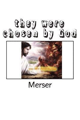 they were chosen by God 1