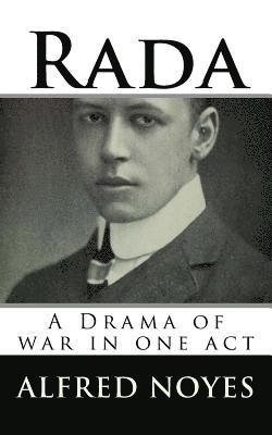 Rada: A Drama of war in one act 1