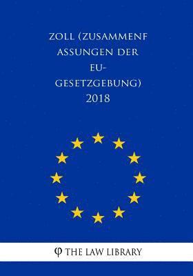 bokomslag Zoll (Zusammenfassungen der EU-Gesetzgebung) 2018