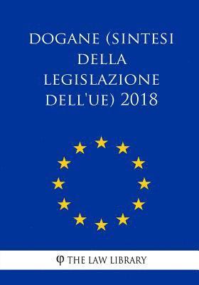 bokomslag Dogane (Sintesi della legislazione dell'UE) 2018