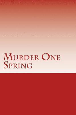 bokomslag Murder One Spring