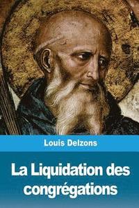 bokomslag La Liquidation des congrégations