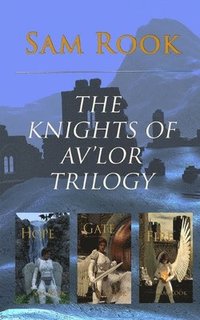 bokomslag The Knights of Av'lor: Complete Trilogy
