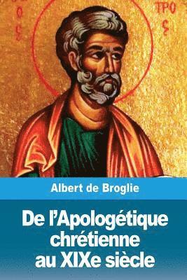 Albert De Broglie - De l'Apologétique chrétienne au XIXe siècle, Häftad. Tillgänglighet: Lägg i varukorg
