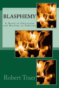 bokomslag Blasphemy: A Novel of Christians and Muslims in Pakistan