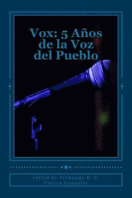 Vox: 5 Años de la Voz del Pueblo 1