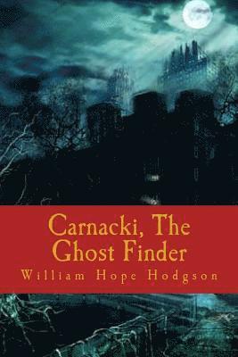 Carnacki, The Ghost Finder