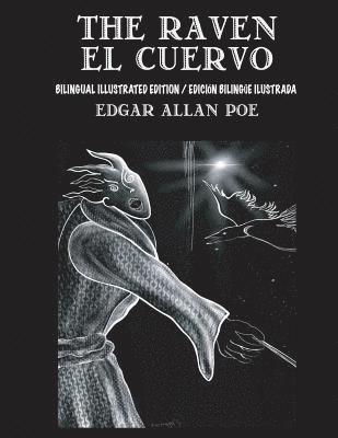 bokomslag The Raven / El Cuervo - Bilingual Edition: English & Spanish Edition: New illustrated edition / Nueva edición bilingüe ilustrada en Español e Inglés