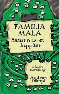 bokomslag Familia Mala: Saturnus et Iuppiter