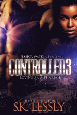 Controlled 3: Loving An Alpha Male 1