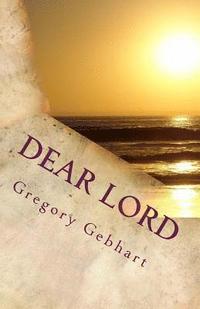 bokomslag Dear Lord: A Poem with Pictures