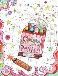 bokomslag Color My Penis: 12 Twat-Tinglers to Color and Mount (on your wall)