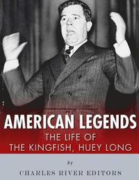 bokomslag American Legends: The Life of the Kingfish, Huey Long