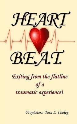 Ta'lor McFarland - Heart BEAT: Exiting from the flatline of a traumatic experience!, Häftad. Tillgänglighet: Lägg i varukorg