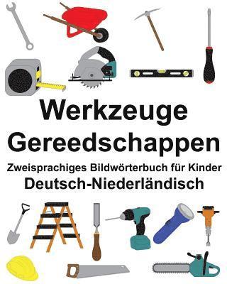 Deutsch-Niederländisch Werkzeuge/Gereedschappen Zweisprachiges Bildwörterbuch für Kinder 1