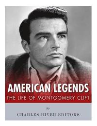 bokomslag American Legends: The Life of Montgomery Clift