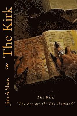 The Kirk: Book One in the Secrets of the Damned Series 1