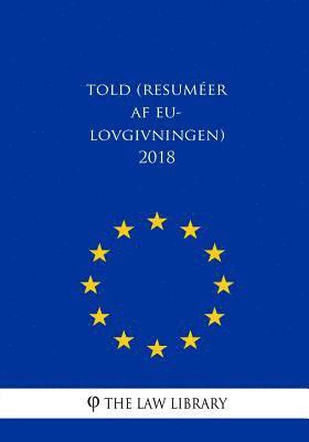 bokomslag Told (Resuméer af EU-lovgivningen) 2018