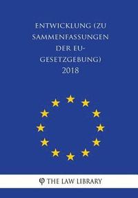 bokomslag Entwicklung (Zusammenfassungen der EU-Gesetzgebung) 2018