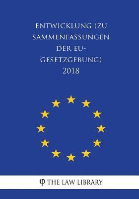 bokomslag Entwicklung (Zusammenfassungen der EU-Gesetzgebung) 2018