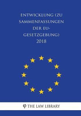 The Law Library - Entwicklung (Zusammenfassungen der EU-Gesetzgebung) 2018, Häftad