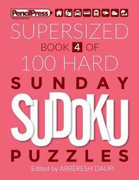 bokomslag Supersized Book Of 100 Hard Sunday Sudoku Puzzles (Book 4)