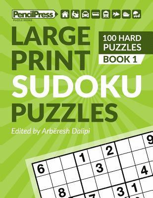Large Print Sudoku Puzzles (100 Hard Puzzles), (Book 1) 1