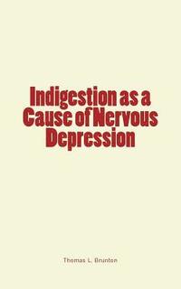 bokomslag Indigestion as a Cause of Nervous Depression