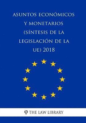Asuntos económicos y monetarios (Síntesis de la legislación de la UE) 2018 1